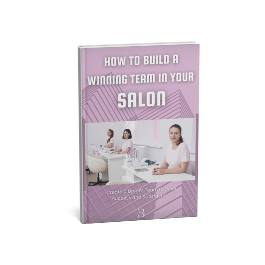 The Winning Formula: Create a High-Performing Team for Your Beauty Salon